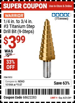 Harbor Freight Coupon WARRIOR 1/4 IN. TO 3/4 IN. #3 TITANIUM STEP DRILL BIT (9-STEPS) Lot No. 70721 Valid Thru: 6/21/26 - $3.99