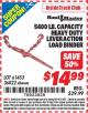 Harbor Freight ITC Coupon 5400 LB. CAPACITY HEAVY DUTY LEVEL ACTION LOAD BINDER Lot No. 61453/36022 Expired: 3/31/15 - $14.99