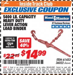 Harbor Freight ITC Coupon 5400 LB. CAPACITY HEAVY DUTY LEVEL ACTION LOAD BINDER Lot No. 61453/36022 Expired: 5/31/19 - $14.99