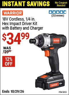 Harbor Freight Coupon WARRIOR 18V CORDLESS, 1/4 IN. HEX IMPACT DRIVER KIT WITH BATTERY AND CHARGER Lot No. 58523 Valid Thru: 10/29/26 - $34.99