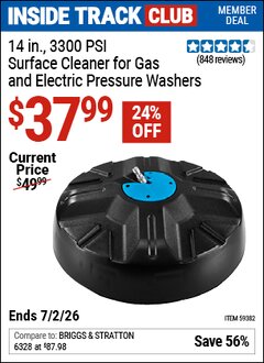 Harbor Freight Coupon 14 IN., 3300 PSI SURFACE CLEANER FOR GAS AND ELECTRIC PRESSURE WASHERS Lot No. 59382 Valid: 12/31/69 - 7/2/26 - $37.99