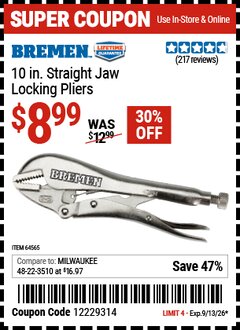 Harbor Freight Coupon BREMEN 10 IN. STRAIGHT JAW LOCKING PLIERS Lot No. 64565 Expired: 9/13/26 - $8.99