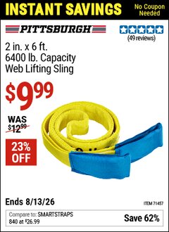 Harbor Freight Coupon PITTSBURGH 2 IN. X 6 FT., 6400 LB. CAPACITY WEB LIFTING SLING, YELLOW Lot No. 71457 Valid Thru: 8/13/26 - $9.99