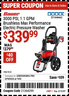 Harbor Freight Coupon BAUER 3000 PSI, 1.1 GPM BRUSHLESS MAX PERFORMANCE ELECTRIC PRESSURE WASHER Lot No. 70138 Valid Thru: 4/13/26 - $339.99