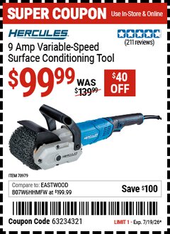 Harbor Freight Coupon HERCULES 9 AMP VARIABLE-SPEED SURFACE CONDITIONING TOOL Lot No. 70979 Expired: 7/19/26 - $99.99