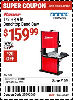 Harbor Freight Coupon BAUER 1/3 HP, 9 IN. BENCHTOP BAND SAW Lot No. 70630 Valid Thru: 4/26/26 - $159.99