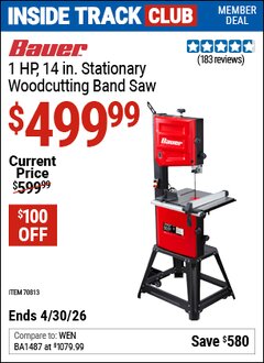 Harbor Freight Coupon BAUER 1 HP, 14 IN. STATIONARY WOODCUTTING BAND SAW Lot No. 70813 Valid: 12/31/69 - 4/30/26 - $499.99