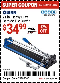 Harbor Freight Coupon QUINN 21 IN. HEAVY DUTY CARBIDE TILE CUTTER Lot No. 58594 Valid Thru: 10/25/26 - $34.99