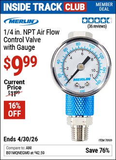 Harbor Freight Coupon MERLIN 1/4 IN. NPT AIR FLOW CONTROL VALVE WITH GAUGE Lot No. 70939 Valid: 12/31/69 - 4/30/26 - $9.99