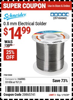 Harbor Freight Coupon SCHNEIDER 0.8 MM ELECTRICAL SOLDER Lot No. 58000 Valid Thru: 1/19/26 - $14.99