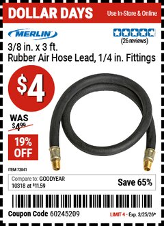 Harbor Freight Coupon MERLIN 3/8 IN. X 3 FT. RUBBER AIR HOSE LEAD, 1/4 IN. FITTINGS Lot No. 72041 EXPIRES: 3/25/26 - $4