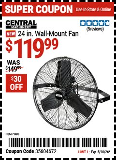 Harbor Freight Coupon CENTRAL MACHINERY 24 IN. WALL-MOUNT FAN Lot No. 71403 Valid Thru: 5/10/26 - $119.99