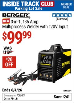 Harbor Freight ITC Coupon BERGER 3-IN-1, 135 AMP MULTIPROCESS WELDER WITH 120V INPUT Lot No. 72271 Expired: 6/4/26 - $99.99
