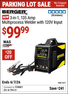 Harbor Freight Coupon BERGER 3-IN-1, 135 AMP MULTIPROCESS WELDER WITH 120V INPUT Lot No. 72271 Expired: 6/7/26 - $99.99