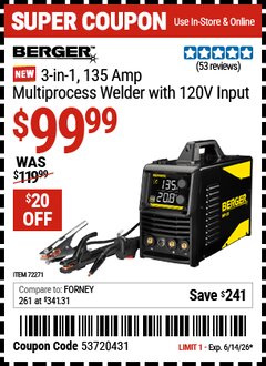 Harbor Freight Coupon BERGER 3-IN-1, 135 AMP MULTIPROCESS WELDER WITH 120V INPUT Lot No. 72271 Expired: 6/14/26 - $99.99