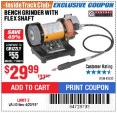 Harbor Freight ITC Coupon BENCH GRINDER WITH FLEX SHAFT Lot No. 43533 Expired: 4/23/19 - $0