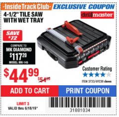 Harbor Freight ITC Coupon 4-1/2" TILE SAW WITH WET TRAY Lot No. 3733/69230 Expired: 6/18/19 - $44.99