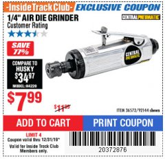 Harbor Freight ITC Coupon 1/4" AIR DIE GRINDER Lot No. 92144 Expired: 12/31/19 - $7.99