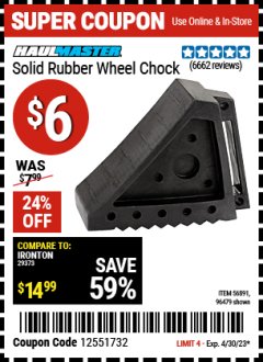Harbor Freight Coupon SOLID RUBBER WHEEL CHOCK Lot No. 69326/69853/56891/96479 Expired: 4/30/23 - $6