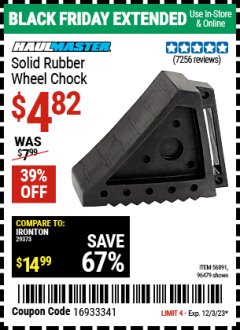 Harbor Freight Coupon SOLID RUBBER WHEEL CHOCK Lot No. 69326/69853/56891/96479 Expired: 12/3/23 - $4.82