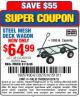 Harbor Freight Coupon STEEL MESH DECK WAGON Lot No. 60359/38137/62576 Expired: 8/24/15 - $64.99