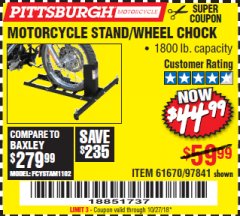 Harbor Freight Coupon MOTORCYCLE STAND/WHEEL CHOCK Lot No. 97841/61670 Expired: 10/27/18 - $44.99
