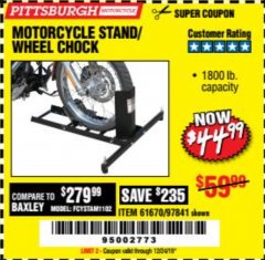 Harbor Freight Coupon MOTORCYCLE STAND/WHEEL CHOCK Lot No. 97841/61670 Expired: 12/24/19 - $44.99