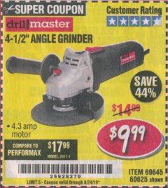 Harbor Freight Coupon DRILLMASTER 4-1/2" ANGLE GRINDER Lot No. 69645/60625 Expired: 8/24/19 - $9.99