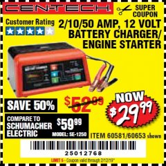Harbor Freight Coupon 12 VOLT, 2/10/50 AMP BATTERY CHARGER/ENGINE STARTER Lot No. 66783/60581/60653/62334 Expired: 2/12/19 - $29.99