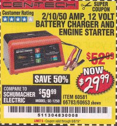 Harbor Freight Coupon 12 VOLT, 2/10/50 AMP BATTERY CHARGER/ENGINE STARTER Lot No. 66783/60581/60653/62334 Expired: 8/8/19 - $29.99
