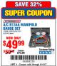 Harbor Freight Coupon A/C R134A MANIFOLD GAUGE SET Lot No. 60806/62707/92649 Expired: 9/11/17 - $49.99