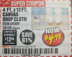 Harbor Freight Coupon 4 FT. x 12 FT. CANVAS DROP CLOTH Lot No. 69309/38108 Expired: 7/31/18 - $4.99