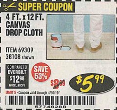 Harbor Freight Coupon 4 FT. x 12 FT. CANVAS DROP CLOTH Lot No. 69309/38108 Expired: 4/30/19 - $5.99