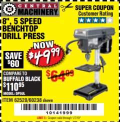 Harbor Freight Coupon 8", 5 SPEED BENCH MOUNT DRILL PRESS Lot No. 60238/62390/62520/44506/38119 Expired: 1/7/19 - $49.99