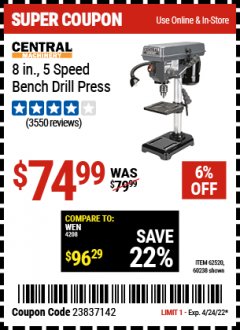 Harbor Freight Coupon 8", 5 SPEED BENCH MOUNT DRILL PRESS Lot No. 60238/62390/62520/44506/38119 Expired: 4/24/22 - $74.99