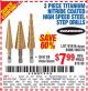 Harbor Freight Coupon 3 PIECE TITANIUM NITRIDE COATED HIGH SPEED STEEL STEP DRILLS Lot No. 91616/69087/60379 Expired: 8/25/15 - $7.99