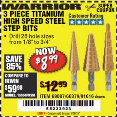 Harbor Freight Coupon 3 PIECE TITANIUM NITRIDE COATED HIGH SPEED STEEL STEP DRILLS Lot No. 91616/69087/60379 Expired: 5/18/19 - $8.99