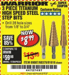 Harbor Freight Coupon 3 PIECE TITANIUM NITRIDE COATED HIGH SPEED STEEL STEP DRILLS Lot No. 91616/69087/60379 Expired: 6/15/19 - $8.99