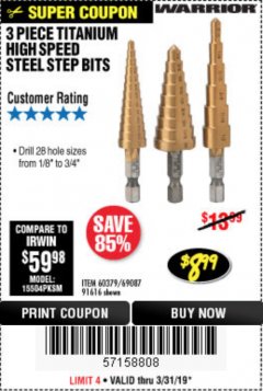 Harbor Freight Coupon 3 PIECE TITANIUM NITRIDE COATED HIGH SPEED STEEL STEP DRILLS Lot No. 91616/69087/60379 Expired: 3/31/19 - $8.99