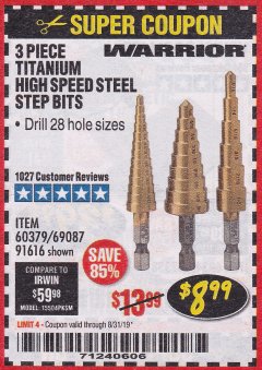 Harbor Freight Coupon 3 PIECE TITANIUM NITRIDE COATED HIGH SPEED STEEL STEP DRILLS Lot No. 91616/69087/60379 Expired: 8/31/19 - $8.99