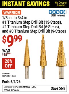 Harbor Freight Coupon WARRIOR 1/8 IN. TO 3/4 IN. #1 TITANIUM STEP DRILL BIT SET (13-STEPS), #2 (6-STEPS), AND #3 (9-STEPS) Lot No. 91616/69087/60379 Valid Thru: 6/4/26 - $9.99