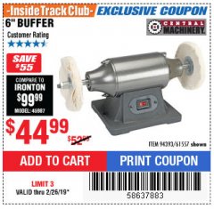 Harbor Freight ITC Coupon CENTRAL MACHINERY 6 IN. BUFFER Lot No. 61557/94393 Expired: 2/26/19 - $44.99