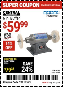 Harbor Freight Coupon 6" BUFFER Lot No. 94393/61557 Expired: 5/14/23 - $59.99
