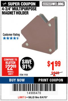 Harbor Freight Coupon 4-3/4" MULTIPURPOSE MAGNET HOLDER Lot No. 1938 Expired: 8/4/19 - $1.99