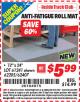 Harbor Freight ITC Coupon ANTI-FATIGUE ROLL MAT Lot No. 61241/62205/62407 Expired: 4/30/15 - $5.99