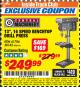 Harbor Freight ITC Coupon 13", 16 SPEED BENCH MOUNT DRILL PRESS Lot No. 61786/38142 Expired: 2/28/18 - $249.99