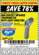 Harbor Freight Coupon NON-CONTACT INFRARED THERMOMETER WITH LASER TARGETING Lot No. 69465/96451/60725/61894 Expired: 1/2/17 - $14.99