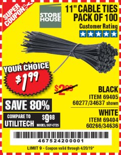 Harbor Freight Coupon 11" CABLE TIES PACK OF 100 Lot No. 34636/69404/60266/34637/69405/60277 Expired: 4/20/19 - $1.99