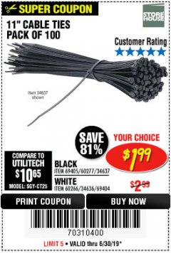 Harbor Freight Coupon 11" CABLE TIES PACK OF 100 Lot No. 34636/69404/60266/34637/69405/60277 Expired: 5/24/19 - $1.99