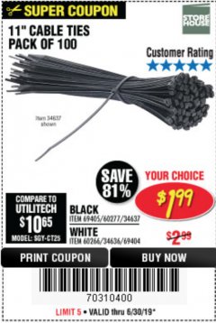 Harbor Freight Coupon 11" CABLE TIES PACK OF 100 Lot No. 34636/69404/60266/34637/69405/60277 Expired: 6/30/19 - $1.99
